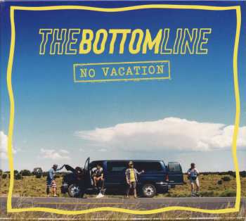 CD The Bottom Line: No Vacation 25517