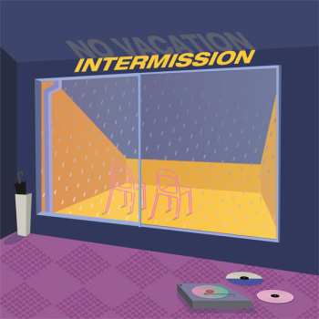 Album No Vacation: Intermission