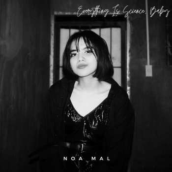 Album Noa Mal: Everything Is Science, Baby