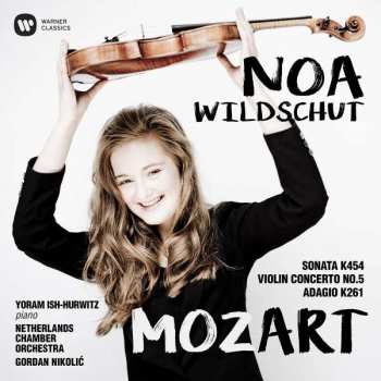 Album Noa Wildschut: Sonata, K 454; Violin Concerto No. 5; Adagio, K 261