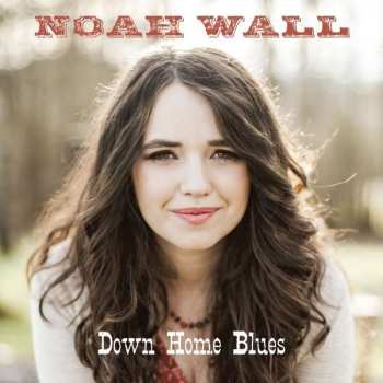 Album Noah Wall: Down Home Blues