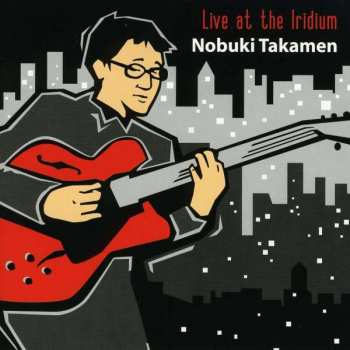 Album Nobuki Takamen: Live At The Iridium
