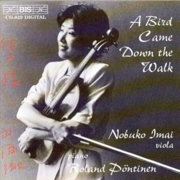 Album Nobuko Imai: A Bird Came Down The Walk. Original Works For Viola And Piano.