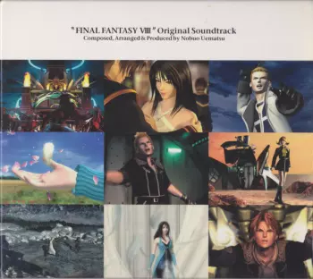 Final Fantasy VIII: Original Soundtrack = ファイナルファンタジーVIII オリジナル・サウンドトラック