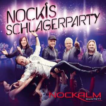 Nockalm Quintett: Nockis Schlagerparty