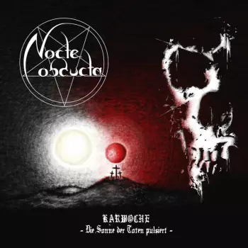 Nocte Obducta: Karwoche - Die Sonne Der Toten