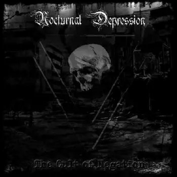 Nocturnal Depression: The Cult Of Negation