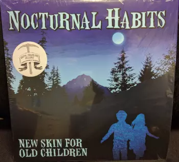 Nocturnal Habits: New Skin For Old Children
