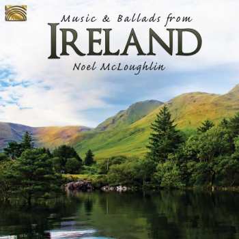 2CD Noel McLoughlin: Music & Ballads From Ireland 467393