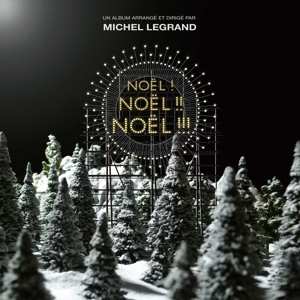 Album Michel Legrand: Noël ! Noël !! Noël !!!