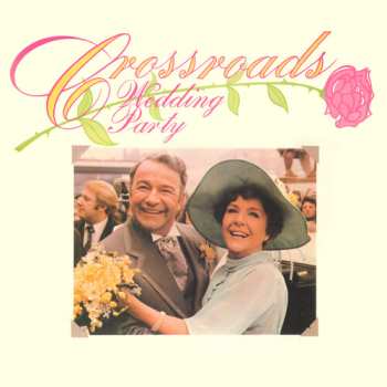Album Noele Gordon/ Original Television Cast: Crossroads Wedding Party - O.s.t.