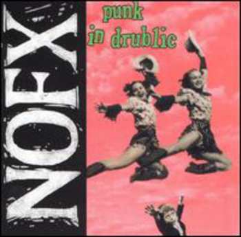 CD NOFX: Punk In Drublic