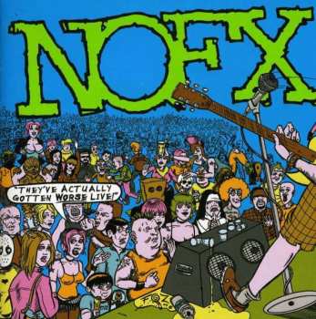 Album NOFX: They've Actually Gotten Worse Live!