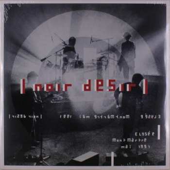 Album Noir Désir: Elysée Montmartre Mai 1991