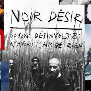 LP Noir Désir: Soyons Désinvoltes, N'Ayons L'Air De Rien CLR 474558