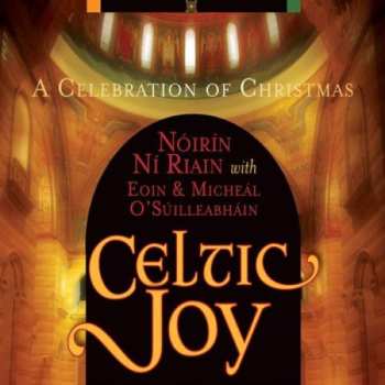 Album Noirin Ni Riain: Celtic Joy: A Celebration Of Christmas