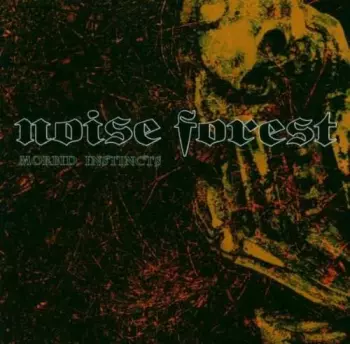 Noise Forest: Morbid Instincts