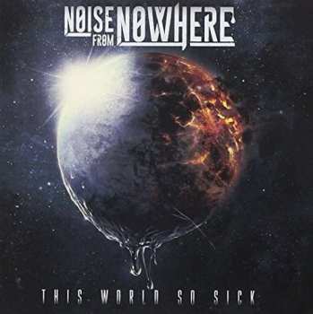 Album Noise From Nowhere: This World So Sick