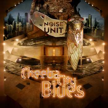 2LP Noise Unit: Cheeba City Blues 379264