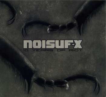 Album Noisuf-X: 10 Years Of Riot