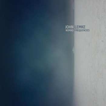 Album John Lemke: Nomad Frequencies