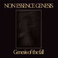 Non Essence Genesis: Genesis Of The Fall