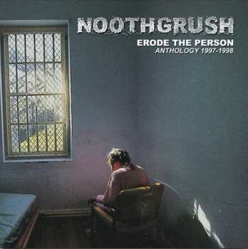 2LP Noothgrush: Erode The Person Anthology 1997-1998 LTD 416316