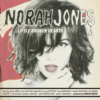 Norah Jones: ...Little Broken Hearts