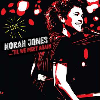 Album Norah Jones: ...'Til We Meet Again