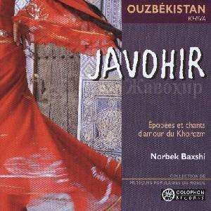 Album Norbeck Baxshi: Javohir - Ouzbekistan-khiva