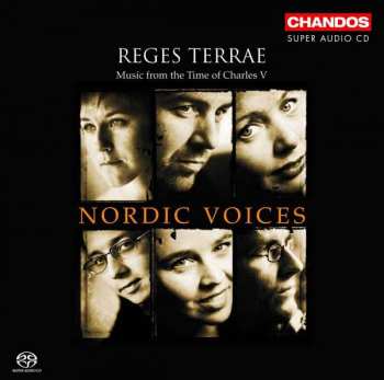 Album Nordic Voices: Reges Terrae: Music From The Time Of Charles V