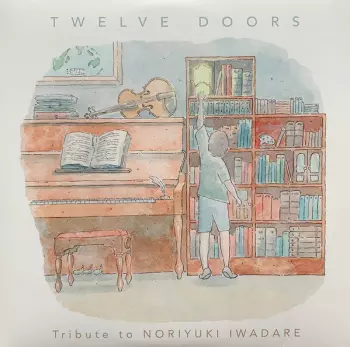 Noriyuki Iwadare: Twelve Doors Tribute To Noriyuki Iwadare