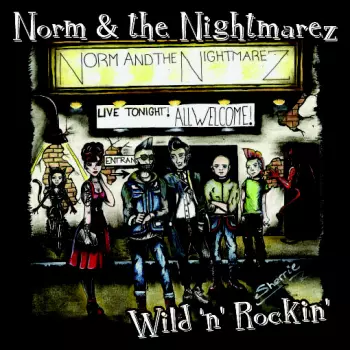 Norm & The Nightmarez: Wild 'n' Rockin'