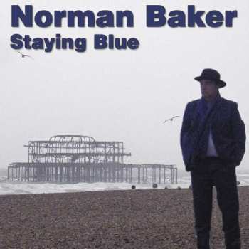 Norman Baker: Staying Blue