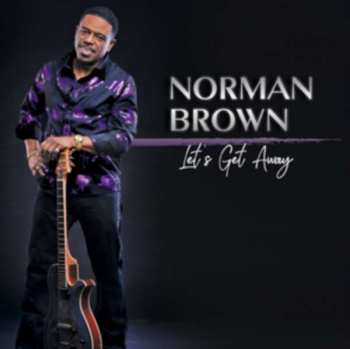 Album Norman Brown: Let's Get Away