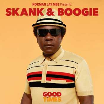CD Norman Jay: Skank & Boogie (Good Times) 250822