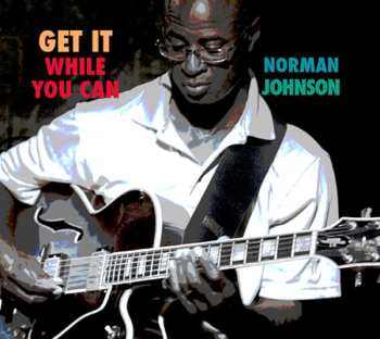 Album Norman Johnson: Get It While You Can