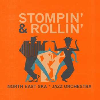 Album North East Ska Jazz Orchestra: Stompin' & Rollin'