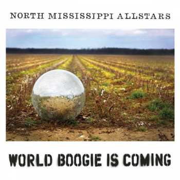 Album North Mississippi Allstars: World Boogie Is Coming