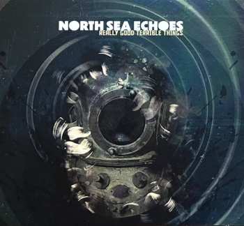 Album North Sea Echoes: Really Good Terrible Things