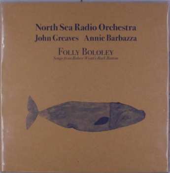 LP/CD North Sea Radio Orchestra: Folly Bololey (Songs From Robert Wyatt's Rock Bottom) LTD | NUM | CLR 356117