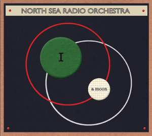 CD North Sea Radio Orchestra: I A Moon 384618