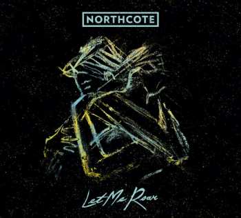 Album Northcote: Let Me Roar