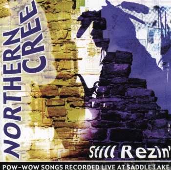 Album Northern Cree: Still Rezin