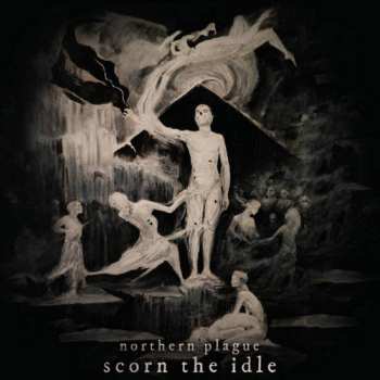 Album Northern Plague: Scorn The Idle