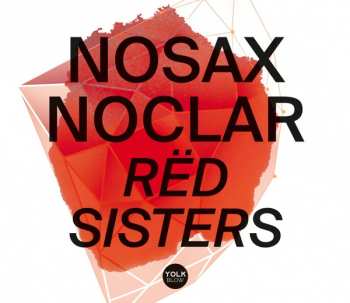 Album Nosax Noclar: Red Sisters