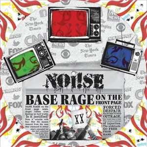 Album No!se: Base Rage On The Front Page