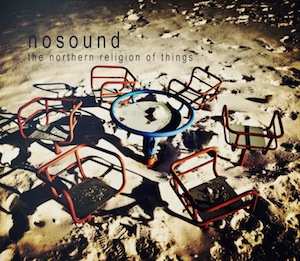 CD Nosound: The Northern Religion Of Things 25657