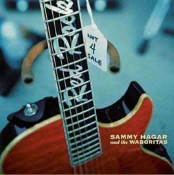 Album Sammy Hagar And The Waboritas: Not 4 Sale
