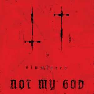 Album Not My God: Simulacra